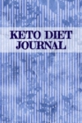 Image for Keto Diet Journal : Lose Weight With Ketosis Recipes Journaling Sheets To Write In Ingredients, Instructions, Calories, Meal Plans, Food Facts, Notes, Quotes, Inspirations - Ketogenic Notebook To Jot 