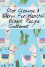 Image for Diet Cleanse &amp; Detox For Health Blank Recipe Cookbook