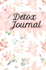 Image for Detox Journal : Daily Diary For Detoxing &amp; Cleaning Your Body With Leafy Green Smoothies &amp; Juices - Blank Recipe Journal &amp; Notebook To Write In Quick &amp; Easy Weight Loss Recipes (Ingredients, Instructi