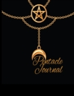 Image for Pentacle Journal : Celtic Book of Shadows Pentacle Notebook To Write In Black Magic Rituals With Moon Spells, Candles, Crystals, Charms, and Herbs For Divination &amp; Healing - 120 Blank Journaling Page 
