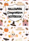 Image for Halloween Composition Notebook : Journal For Girls And Boys To Write In Your Creepy Memories - 7x10 Inches Notepad With Black Lines &amp; Spiderwebs, 120 Pages Pumpkin, Spider, Castle, Candy, Skull, Mushr