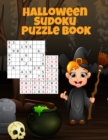 Image for Halloween Sudoku Puzzle Book : Easy To Medium To Hard Puzzle Books - Memory Puzzles To Keep You Sharp At Numbers For Adults, Children &amp; Elderly Seniors