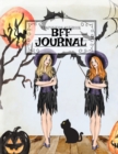 Image for Bff Journal : Basic Witch &amp; Cat Notebook For Female Wiccan Kitten Lovers To Write In Memoires Of Witchery - 8.5x11 Inches Fall Composition Book With Black Lines, 120 Notepad Pages, 2 Girlfriends Cover