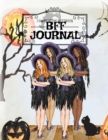 Image for Bff Journal : Basic Witch Cat Notebook For Female Best Friends &amp; Wiccan Kitten Lovers To Write In Bewitched Halloween Stories, Poems, Verses, Notes &amp; Quotes - 8.5x11 Inches Fall Composition Book With 