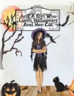 Image for Just A Girl Who Loves Halloween And Her Cat : Fall Composition Notebook &amp; Best Friend Autumn Journal To Write In Halloween Recipes, Spooky Poems, Verses, Stories &amp; Quotes About Witchery &amp; Black Cats -