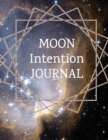Image for Moon Intention Journal : Witch Planner To Write In New Moon Ritual &amp; Phases - Manifesting Journaling Notebook For Wiccans &amp; Mages - 8.5x11, 120 Pages With Magic Spell Cover Print