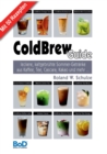 Image for ColdBrew-Guide : leckere, kaltgebruhte Sommer-Getranke aus Kaffee, Tee, Cascara, Kakao und mehr ...
