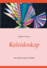 Image for Kaleidoskop : - des Lebens bunte Vielfalt -