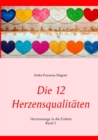 Image for Die 12 Herzensqualitaten : Herzenswege in die Einheit Band 1