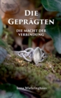 Image for Die Gepragten : Die Macht der Verbindung