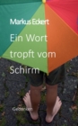 Image for Ein Wort tropft vom Schirm