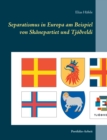 Image for Separatismus in Europa am Beispiel von Skanepartiet und Tjodveldi : Portfolio-Arbeit