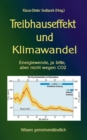 Image for Treibhauseffekt und Klimawandel : Energiewende, ja bitte, aber nicht wegen CO2