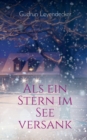 Image for Als ein Stern im See versank : Liebe und mehr