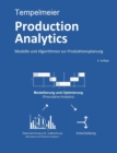Image for Production Analytics : Modelle und Algorithmen zur Produktionsplanung