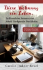 Image for Diese Wohnung ein Leben : Zu Besuch im Zuhause von Astrid Lindgren in Stockholm