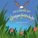 Image for Die Geschichte vom kleinen Hasenbaby