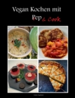 Image for Vegan kochen mit Prep&amp;Cook : Schnelle und einfache vegane Kuche mit und ohne Kuchenmaschine mit Kochfunktion