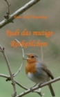Image for Rudi das mutige Rotkehlchen
