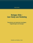 Image for Breisgau-Brau : Case-Study zum Marketing