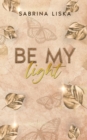 Image for Be my light