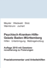 Image for Psychisch-Kranken-Hilfe-Gesetz Baden-Wurttemberg : Praxiskommentar und Arbeitshilfen