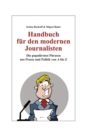 Image for Handbuch fur den modernen Journalisten : Die popularsten Phrasen aus Presse und Politik von A bis Z