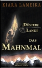 Image for Dustere Lande : Das Mahnmal: Band 1 der Mittelalterreihe Dustere Lande