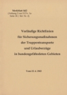 Image for Merkblatt 18/2 Vorlaufige Richtlinien fur Sicherungsmassnahmen der Truppentransporte und Urlauberzuge in bandengefahrdeten Gebieten : 1943 - Neuauflage 2020