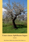 Image for Unter einem Apfelbaum liegen : Gedichte