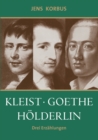 Image for Kleist, Goethe, Hoelderlin