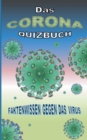 Image for Das Corona Quizbuch : Faktenwissen gegen das Virus
