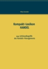 Image for Kompakt-Lexikon HANDEL : 444 Schlusselbegriffe des Handels-Managements