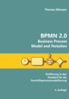 Image for BPMN 2.0 - Business Process Model and Notation : Einfuhrung in den Standard fur die Geschaftsprozessmodellierung