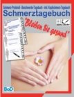 Image for Schmerztagebuch : Schmerz-Protokoll - Beschwerde-Tagebuch - inkl. Kopfschmerz-Tagebuch