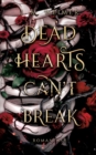 Image for Dead Hearts (Can&#39;t) Break : Dustere Romantasy, Vampire und Werwoelfe