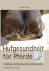 Image for Hufgesundheit f?r Pferde : Hufpflege Beschlag Anatomie Hufkrankheiten