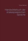 Image for Handwoerterbuch der shakespeareschen Sprache