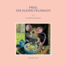 Image for Fred, die kleine Feldmaus