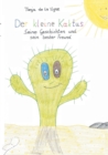 Image for Der kleine Kaktus : Der kleine Kaktus - Seine Geschichten und sein bester Freund