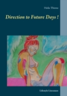 Image for Direction to Future Days ! : Lifestyle Literature