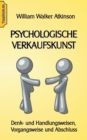 Image for Psychologische Verkaufskunst : Denk- und Handlungsweisen, Vorgangsweise und Abschluss