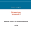Image for Fallsammlung Schuldrecht I : Allgemeines Schuldrecht und Vertragsschuldverhaltnisse
