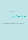 Image for Saturnus : Originaltext in neuer Rechtschreibung