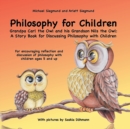 Image for Philosophy for Children. Grandpa Carl the Owl and his Grandson Nils the Owl : A Story Book for Discussing Philosophy with Children: For encouraging reflection and discussion of philosophy with childre