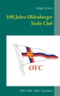 Image for 100 Jahre OYC : Oldenburger Yacht Club Festschrift