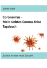 Image for Coronavirus - Mein siebtes Corona-Krise Tagebuch : Zuruck in eine neue Zukunft