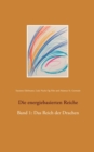 Image for Die energiebasierten Reiche : Band 1: Das Reich der Drachen
