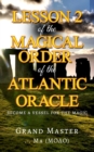 Image for Lesson 2 of the Magical Order of the Atlantic Oracle : Become a Vessel for the magic
