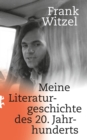 Image for Meine Literaturgeschichte des 20. Jahrhunderts